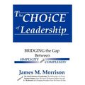The Choice of Leadership - Hardcover