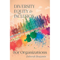 Diversity Equity & Inclusion for Organizations - Paperback