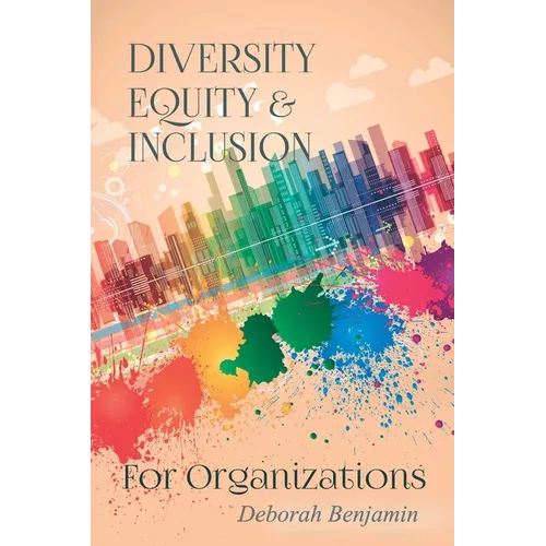 Diversity Equity & Inclusion for Organizations - Paperback