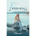 If I Were Famous, You'd Read This - Hardcover