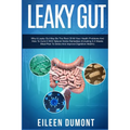 Leaky Gut: Complete Beginners Guide To Leaky Gut - Paperback