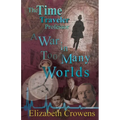 The Time Traveler Professor, Book Three: A War in Too Many Worlds - Paperback