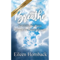 BREATHE Surviving The Storm Through The Power Of Prayer - Hardcover
