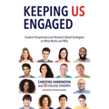 Keeping Us Engaged: Student Perspectives (and Research-Based Strategies) on What Works and Why - Paperback