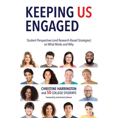 Keeping Us Engaged: Student Perspectives (and Research-Based Strategies) on What Works and Why - Paperback