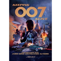 Keeping 007 Alive - Paperback