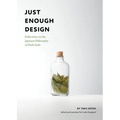 Just Enough Design: Reflections on the Japanese Philosophy of Hodo-Hodo - Paperback