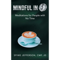 Mindful in 5: Meditations for People with No Time - Hardcover