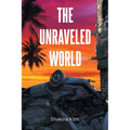 The Unraveled World - Paperback