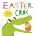 Pop-Ups: Easter Croc: Full of Pop-Up Surprises! - Board Book