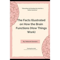The Facts Illustrated on How the Brain Functions (How Things Work) - Paperback