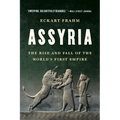 Assyria: The Rise and Fall of the World's First Empire - Paperback