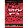The Universal Myths: Heroes, Gods, Tricksters, and Others - Paperback