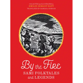 By the Fire: Sami Folktales and Legends - Paperback