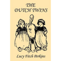 The Dutch Twins, Illustrated Edition (Yesterday's Classics) - Paperback