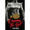 Dropping the Belt - Paperback