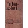 The Heart of Long-Term Care - Hardcover