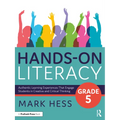 Hands-On Literacy, Grade 5: Authentic Learning Experiences That Engage Students in Creative and Critical Thinking - Paperback