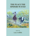 The Place the Spiders Waved - Paperback
