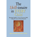 The SKILL-ionaire in Every Child: Boosting Children's Socio-Emotional Skills Using the Latest in Brain Research - Paperback