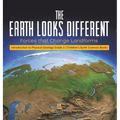 The Earth Looks Different: Forces that Change Landforms Introduction to Physical Geology Grade 3 Children's Earth Sciences Books - Hardcover