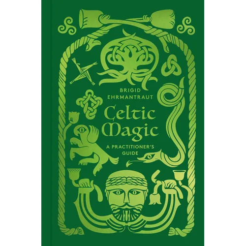 Celtic Magic: A Practitioner's Guide - Hardcover