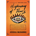 Highway of Tears: A True Story of Racism, Indifference, and the Pursuit of Justice for Missing and Murdered Indigenous Women and Girls - Paperback