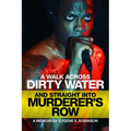 A Walk Across Dirty Water and Straight Into Murderer's Row: A Memoir - Paperback