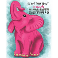 Do Not Think About Pink Elephants - Paperback