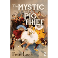 The Mystic and the Pig Thief - Paperback
