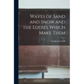 Waves of Sand and Snow and the Eddies Which Make Them - Paperback