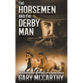 The Horsemen and The Derby Man - Paperback