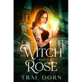 The Witch and the Rose - Paperback