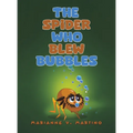 The Spider Who Blew Bubbles - Hardcover
