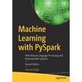 Machine Learning with Pyspark: With Natural Language Processing and Recommender Systems - Paperback