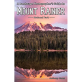 A Landscape Photographer's Guide to Mount Rainier National Park - Paperback