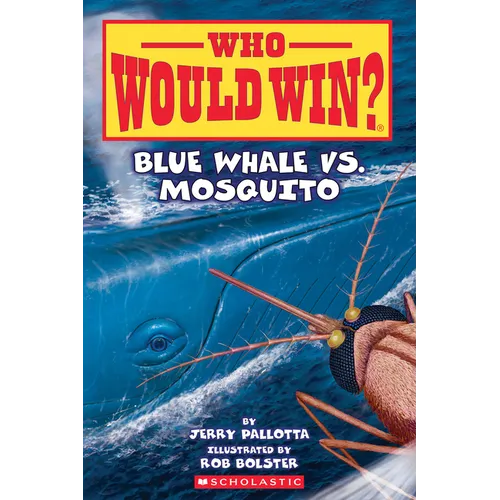 Blue Whale vs. Mosquito (Who Would Win? #29): Volume 29 - Paperback