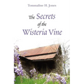 The Secrets of the Wisteria Vine - Paperback