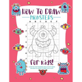 How to Draw Monsters: A Step-by-Step Drawing - Activity Book for Kids to Learn to Draw Pretty Stuff - Paperback