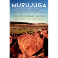 Murujuga: Rock Art, Heritage, and Landscape Iconoclasm - Hardcover