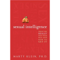 Sexual Intelligence: What We Really Want from Sex--And How to Get It - Paperback