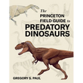 The Princeton Field Guide to Predatory Dinosaurs - Hardcover