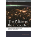 The Politics of the Encounter: Urban Theory and Protest Under Planetary Urbanization - Paperback