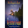 My Brother's Keeper: The Dragon's Back - Trilogy Book 2 - Paperback