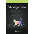 Schrödinger's Web: Race to Build the Quantum Internet - Paperback