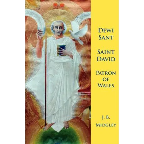 Dewi Sant: St David Patron of Wales - Paperback