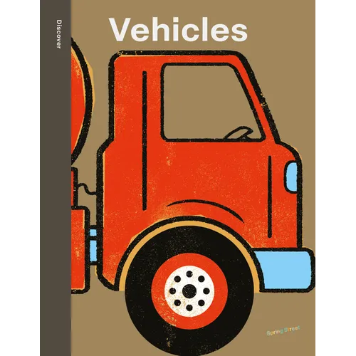 Spring Street Discover: Vehicles - Hardcover