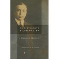 Christianity and Liberalism, New Ed. - Paperback
