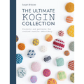 The Ultimate Kogin Collection: Projects and Patterns for Counted Sashiko Embroidery - Paperback