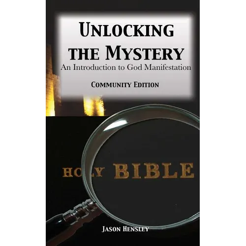 Unlocking the Mystery: An Introduction to God Manifestation - Paperback